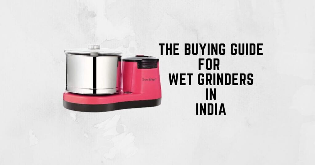 Featured Image of The Buying Guide for Wet Grinders in India