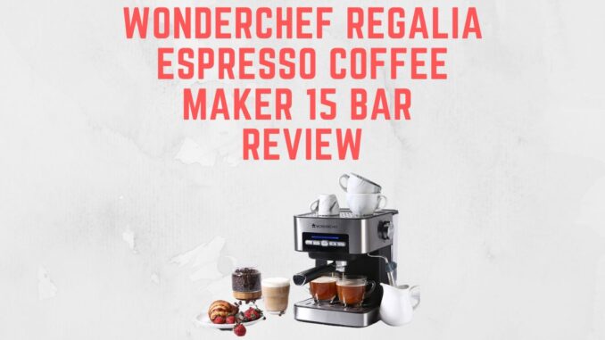 Featured Image of Wonderchef-Regalia-Espresso-Coffee-Maker-15-Bar