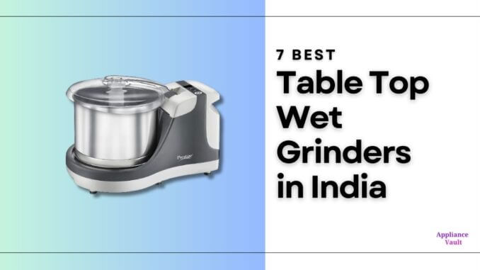 Image of 7 Best Table Top Wet Grinders in India