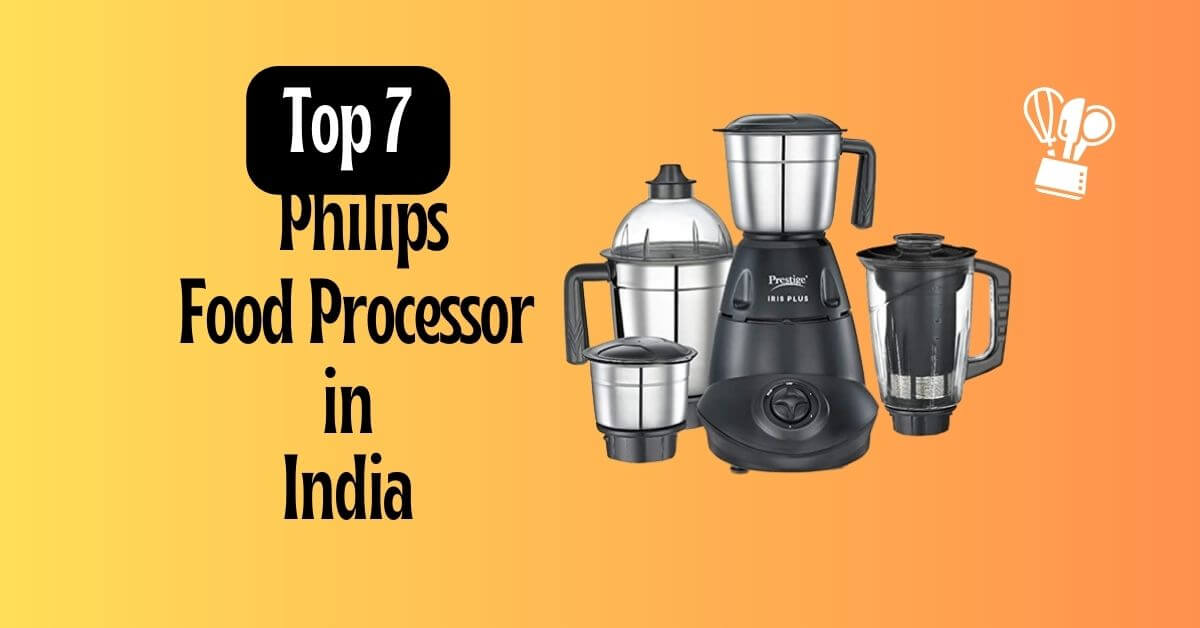 Top 7 Philips Food Processor in India( 2024)