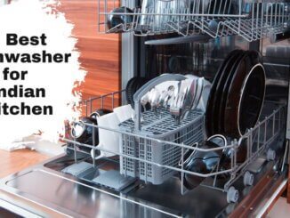 9 Best Dishwasher for Indian Kitchen