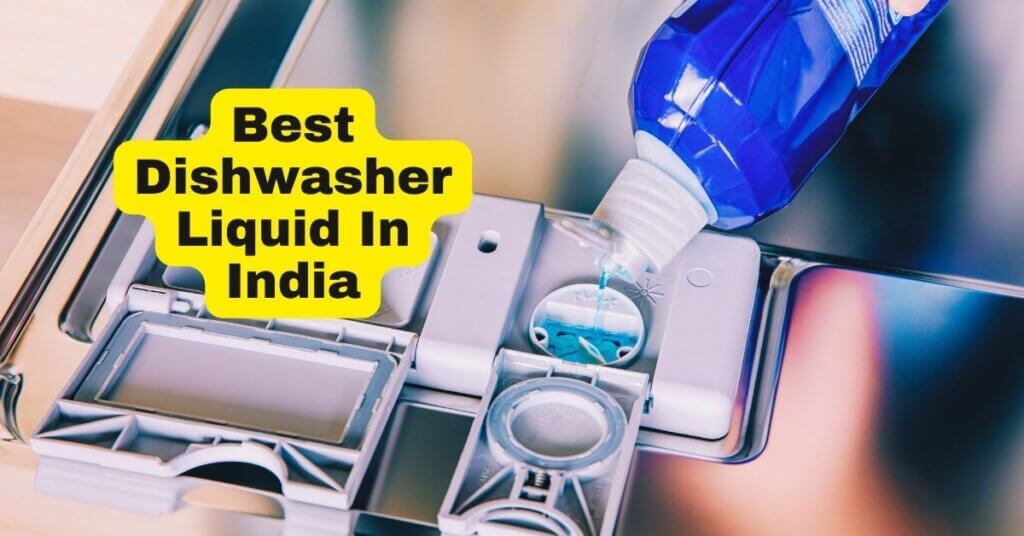 Best Dishwasher Liquid In India