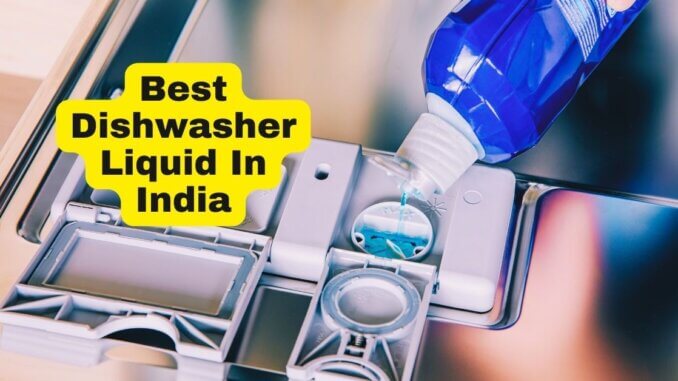 Best Dishwasher Liquid In India