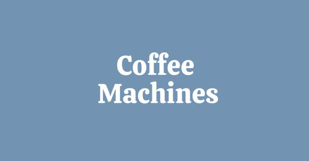 Specifications List - Coffee Machines