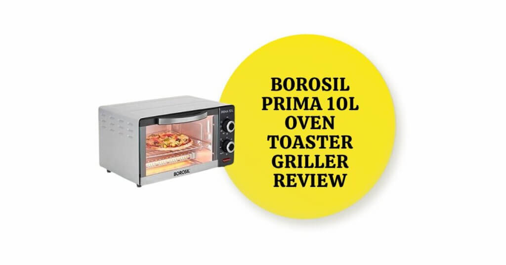 Featured Image of Borosil Prima 10L Oven Toaster Griller Review