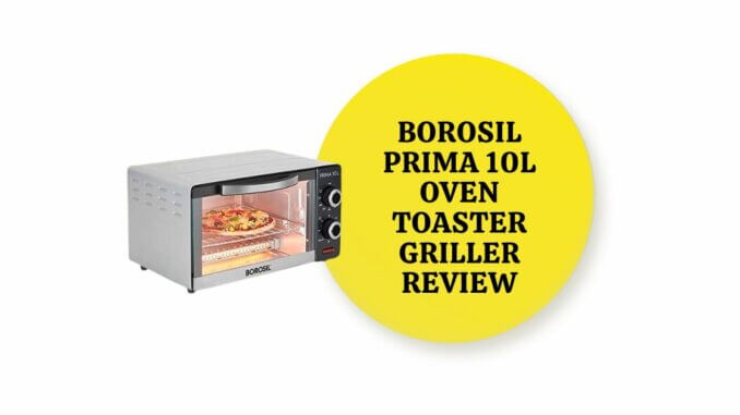 Featured Image of Borosil Prima 10L Oven Toaster Griller Review