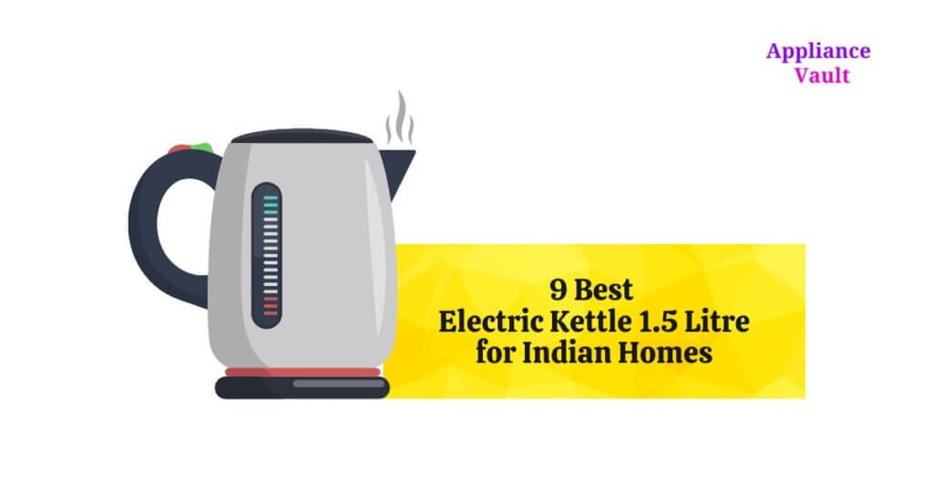 Featured Image of 9 Best Electric Kettle 1.5 Litre for Indian Homes blog